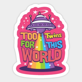 Too twins this world Sticker